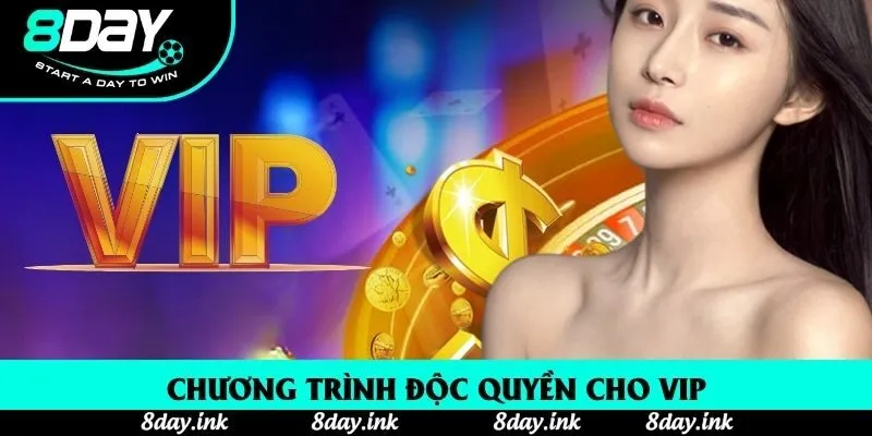 Chương trình độc quyền cho VIP