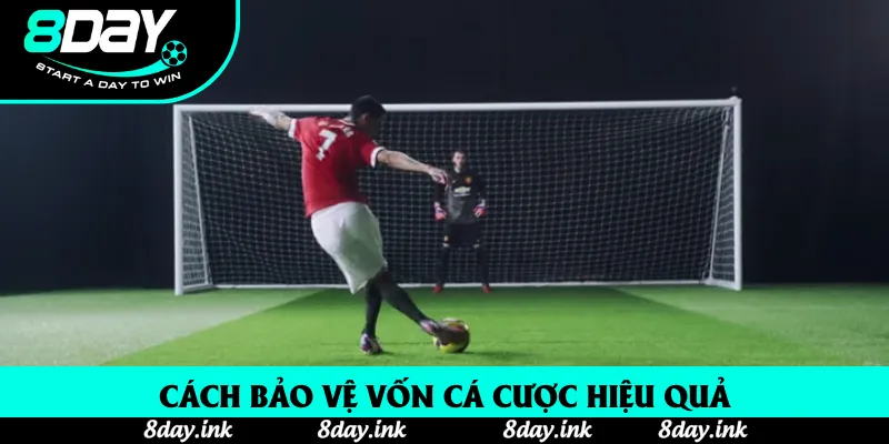 Cách bảo vệ vốn cá cược hiệu quả