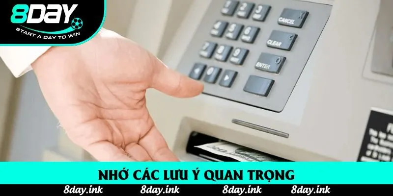 Nhớ các lưu ý quan trọng