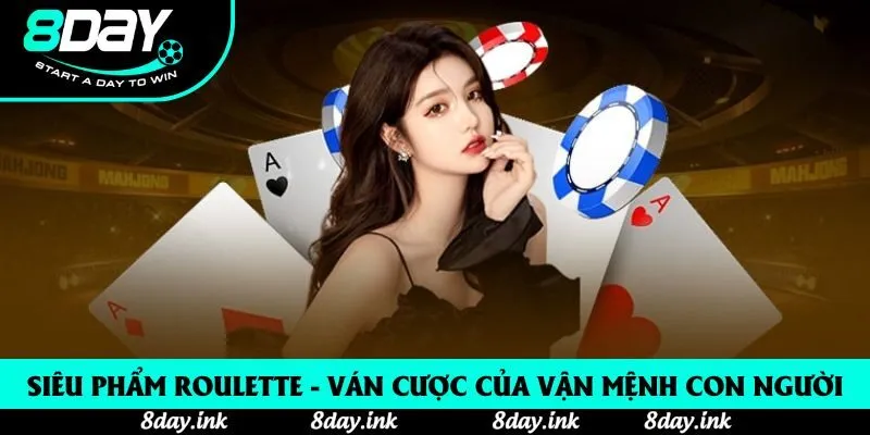 Siêu phẩm Roulette - Ván cược của vận mệnh con người